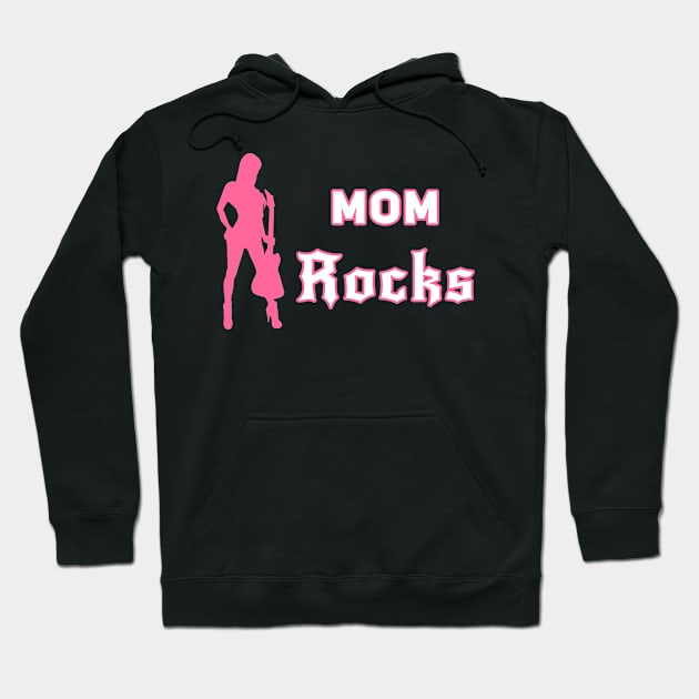 Mom Rocks Hoodie by DePit DeSign